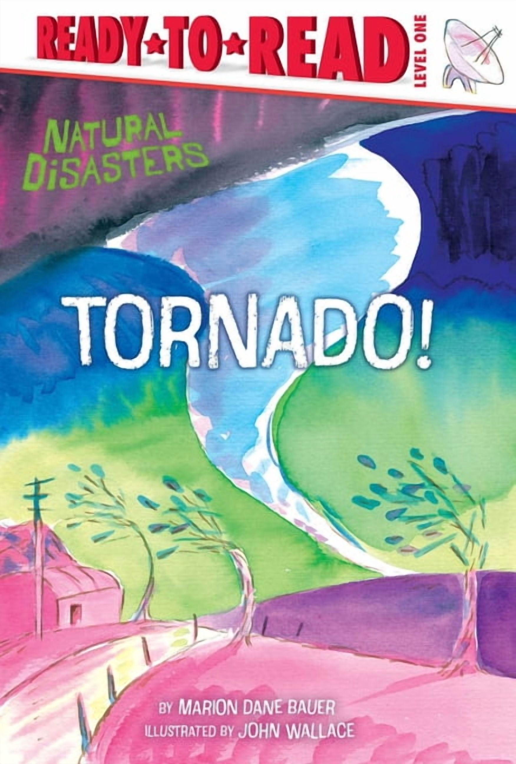 Natural Disasters Tornado!: Ready-To-Read Level 1, (Hardcover)