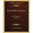 thumbnail image 1 of Natural Drills In Expression : With Selections (1909) (Paperback), 1 of 1