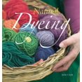 thumbnail image 1 of Pre-Owned Natural Dyeing (Paperback) 1600592228 9781600592225, 1 of 1