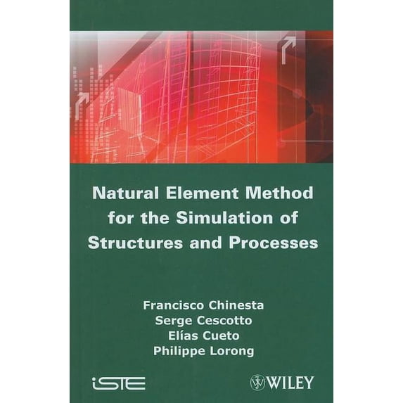 Natural Element Method for the Simulation of Structures and Processes (Hardcover)