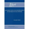 thumbnail image 1 of Natural Gas as an Instrument of Russian State Power (Letort Paper) (Paperback), 1 of 1