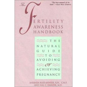 Pre-Owned Fertility Awareness Handbook: The Natural Guide to Avoiding or Achieving Pregnancy (Paperback) 0897930967 9780897930963