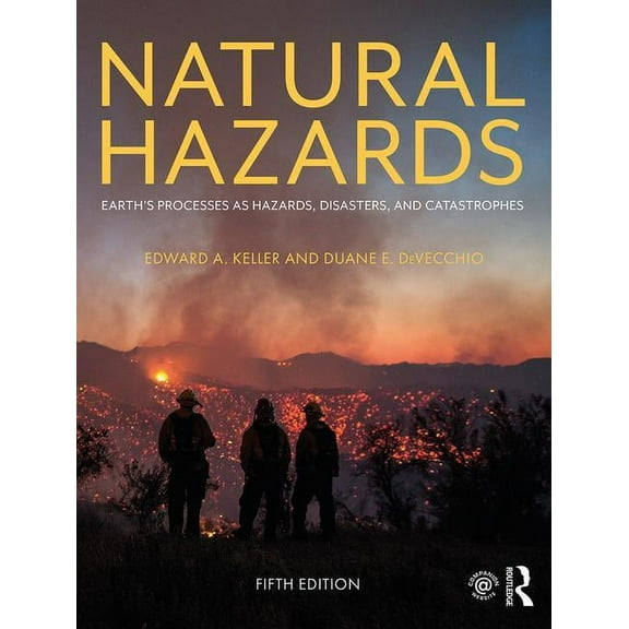 Natural Hazards: Earth's Processes as Hazards, Disasters, and Catastrophes, (Paperback)