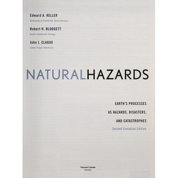 Pre-Owned Natural Hazards: Earth's Processes as hazards, Disasters, and Catastrophes (2nd Candian Edition) (Paperback) 0135090539 9780135090534