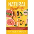thumbnail image 1 of Natural Healing: Discover The Power of Essential Oils to Relieve Stress and Anxiety, Uplift Positive Energy and Focus &, 1 of 1