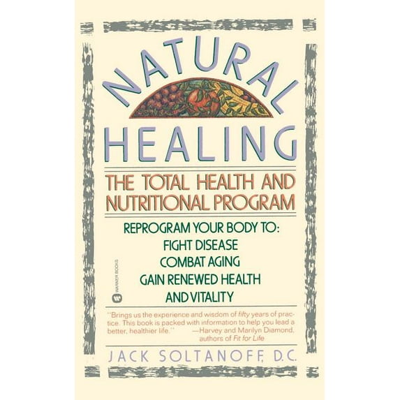Natural Healing: The Total Health and Nutritional Program, (Paperback)