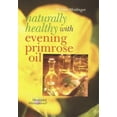 thumbnail image 1 of Pre-Owned Natural Healing With Evening Primrose Paperback, 1 of 1
