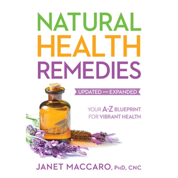 Pre-Owned Natural Health Remedies, Paperback by Maccaro, Janet, Ph.D., ISBN 1629986046, ISBN-13 9781629986043