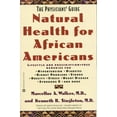 thumbnail image 1 of Physicians' Guide to Healing Natural Health for African Americans: The Physician's Guide, (Paperback), 1 of 3