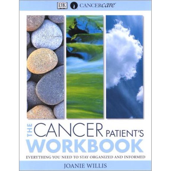 Pre-Owned The Cancer Patient's Workbook: Everything You Need to Stay Organized and Informed (Paperback) 0789467828 9780789467829