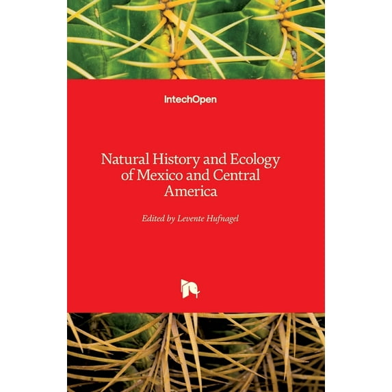 Natural History and Ecology of Mexico and Central America, (Hardcover)