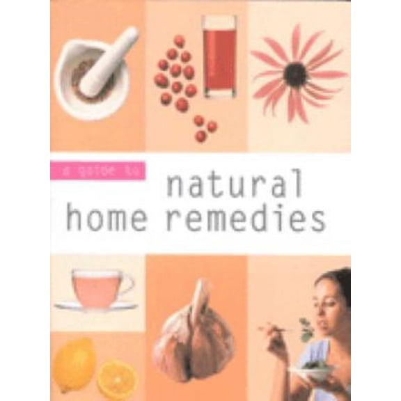 Pre-Owned Natural Home Remedies (Guide to MBS S.) (Hardcover) 0752577816 9780752577814
