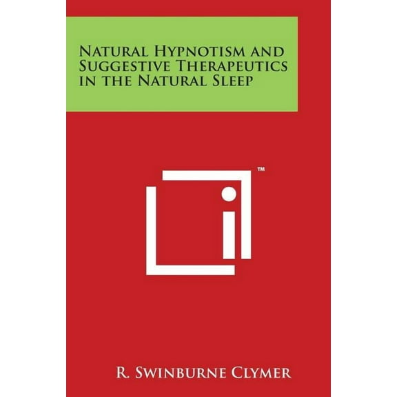 Natural Hypnotism and Suggestive Therapeutics in the Natural Sleep