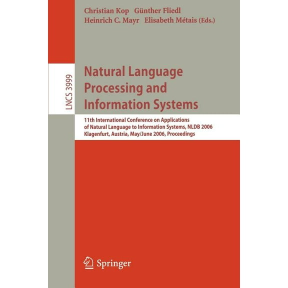 Natural Language Processing and Information Systems: 11th International Conference on Applications of Natural Language t, (Paperback)