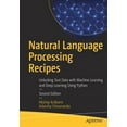 thumbnail image 1 of Natural Language Processing Recipes: Unlocking Text Data with Machine Learning and Deep Learning Using Python, (Paperback), 1 of 1
