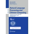 thumbnail image 1 of Natural Language Processing and Chinese Computing: 14th National Ccf Conference, Nlpcc 2025, Urumqi, China, August 7-9, , (Paperback), 1 of 1