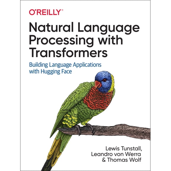 Pre-Owned Natural Language Processing with Transformers: Building Language Applications with Hugging Face (Paperback)