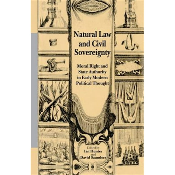 Pre-Owned Natural Law and Civil Sovereignty: Moral Right and State Authority in Early Modern Political Thought (Paperback)