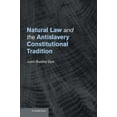 thumbnail image 1 of Natural Law and the Antislavery Constitutional Tradition, (Hardcover), 1 of 1