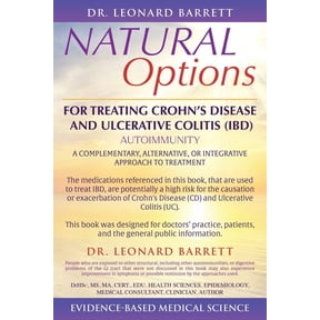 Natural Options for Treating Crohn's Disease and Ulcerative Colitis (Ibd): A Complementary, Alternative, or Integrative , (Paperback)