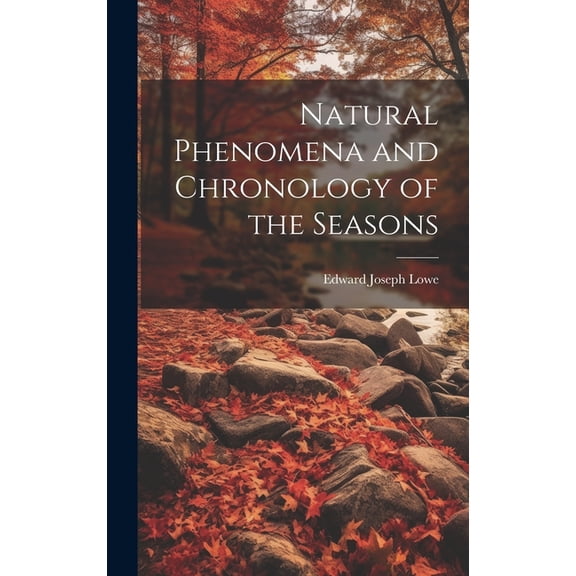 Natural Phenomena and Chronology of the Seasons (Hardcover)