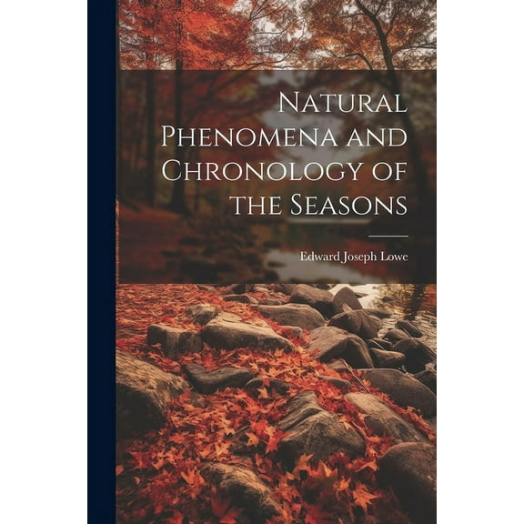 Natural Phenomena and Chronology of the Seasons (Paperback)