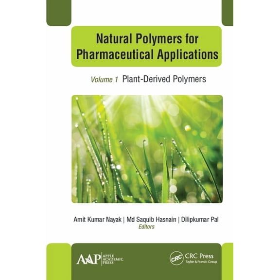 Natural Polymers for Pharmaceutical Applications: Volume 1: Plant-Derived Polymers (Hardcover)