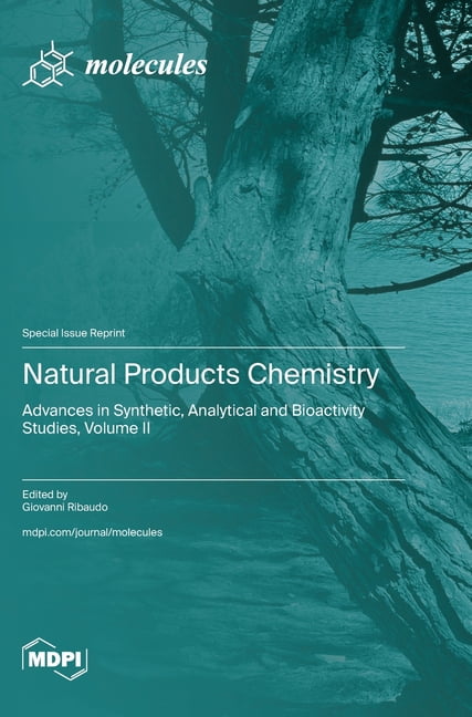 Natural Products Chemistry: Advances in Synthetic, Analytical and Bioactivity Studies, Volume II, (Hardcover)