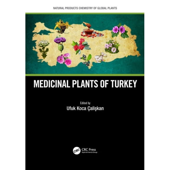 Natural Products Chemistry of Global Pla Medicinal Plants of Turkey, (Paperback)