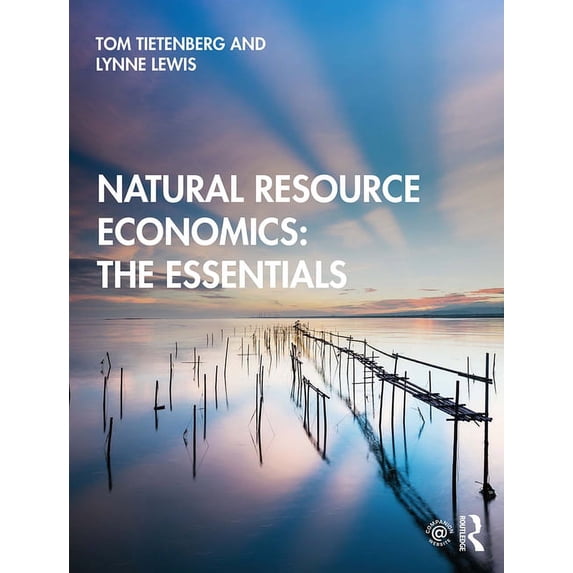 Natural Resource Economics: The Essentials, (Paperback)