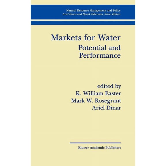 Natural Resource Management and Policy Markets for Water: Potential and Performance, Book 15, (Hardcover)