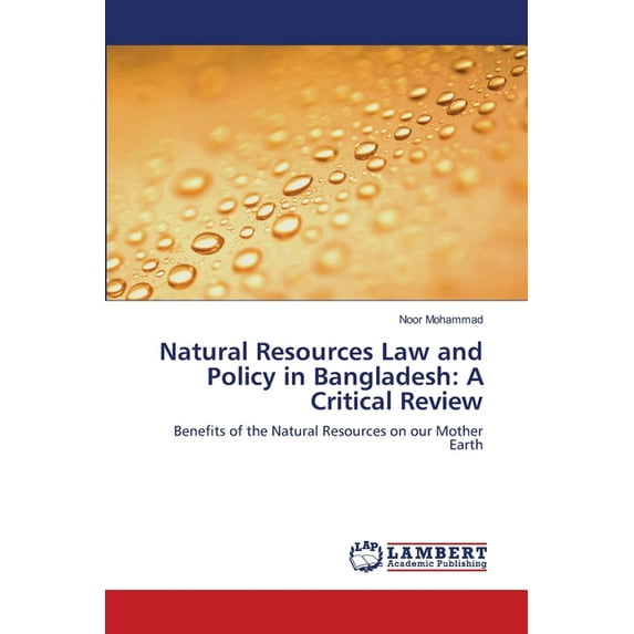 Natural Resources Law and Policy in Bangladesh: A Critical Review (Paperback)