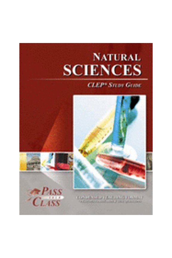 Natural Sciences CLEP Test Study Guide - Passyourclass (Paperback) by Passyourclass