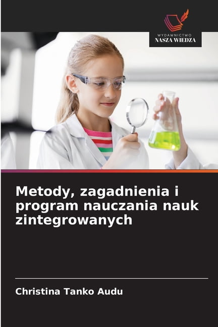 Metody, zagadnienia i program nauczania nauk zintegrowanych, (Paperback)