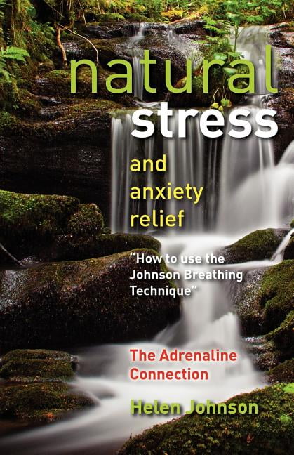 Natural Stress and Anxiety Relief: How to Use the Johnson Breathing Technique