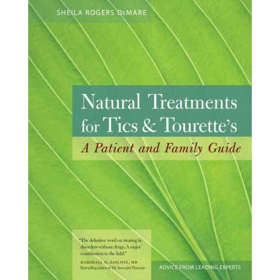 Natural Treatments for Tics and Tourette's : A Patient and Family Guide (Paperback)