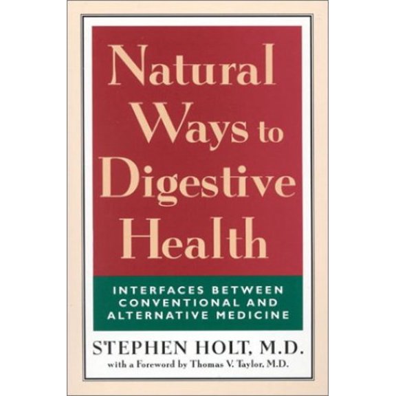 Pre-Owned Natural Ways to Digestive Health : Interfaces Between Conventional and Alternative Medicine