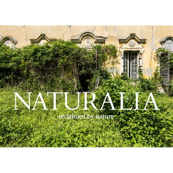 Naturalia: Reclaimed by Nature -- Jonathan Jimenez