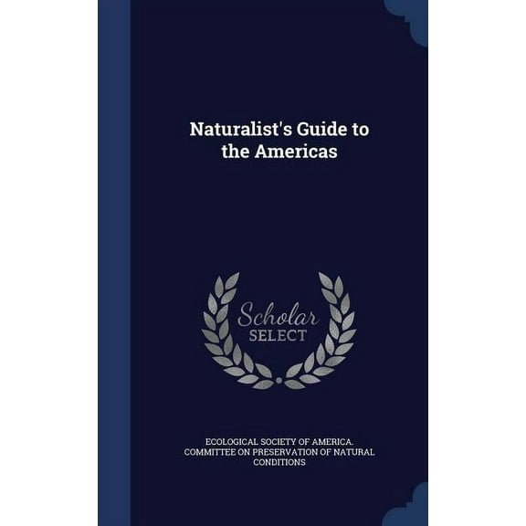 Naturalist's Guide to the Americas (Hardcover)