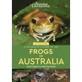 thumbnail image 1 of Naturalists' Guides: A Naturalist's Guide to the Frogs of Australia (Edition 2) (Paperback), 1 of 1