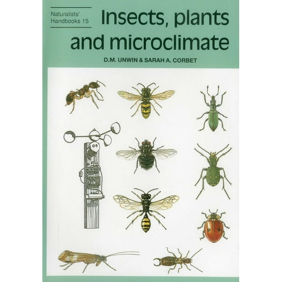 Naturalists' Handbooks: Insects, Plants and Microclimate (Edition 1) (Paperback)
