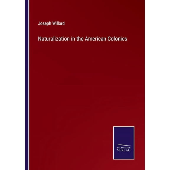 Naturalization in the American Colonies