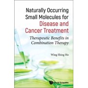 Natural Occur Small Molecules Disease & Cancer Treatment, Hardcover