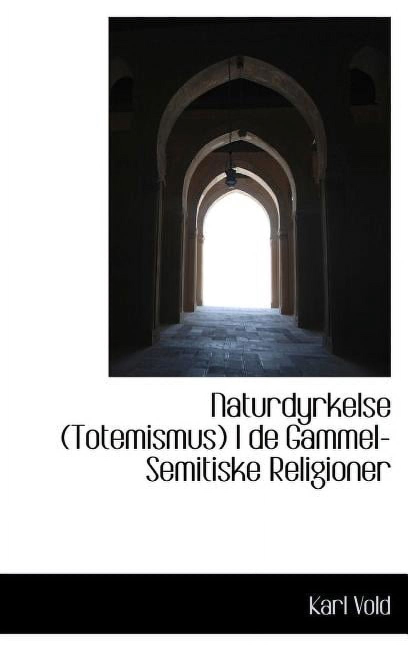 Naturdyrkelse (Totemismus) I de Gammel-Semitiske Religioner (Hardcover)