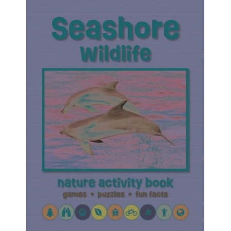 Seashore Wildlife Nature Activity Book: Games and Activities for Young Nature Enthusiasts