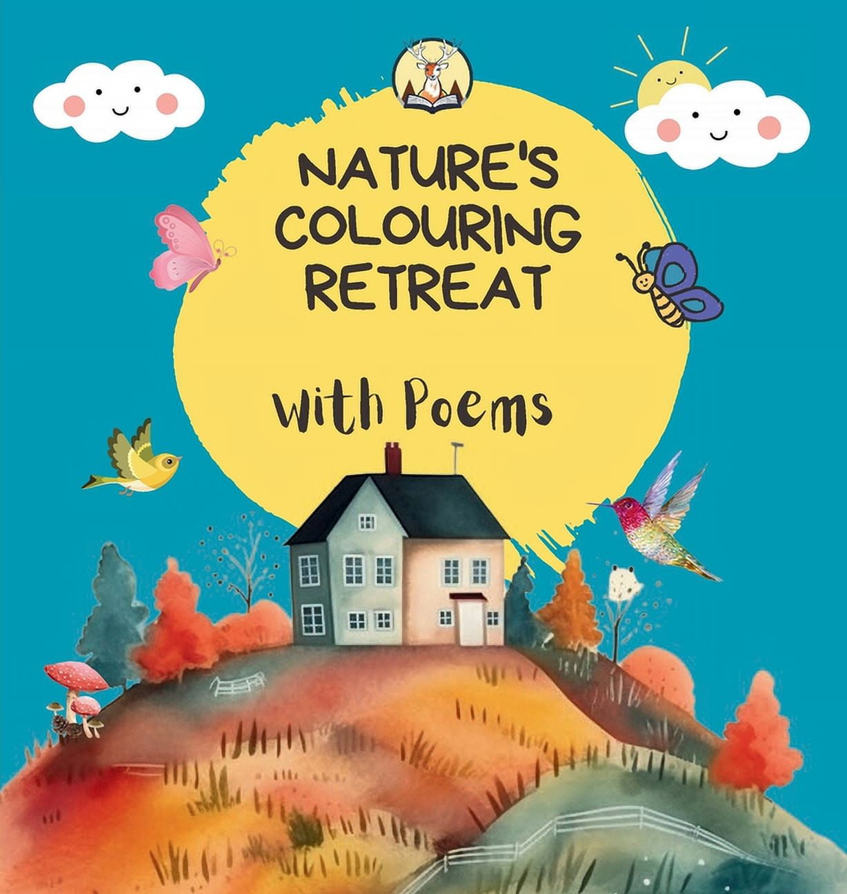 Nature Art Nature's Colouring Retreat: With Poems - A Nature Book, (Hardcover)