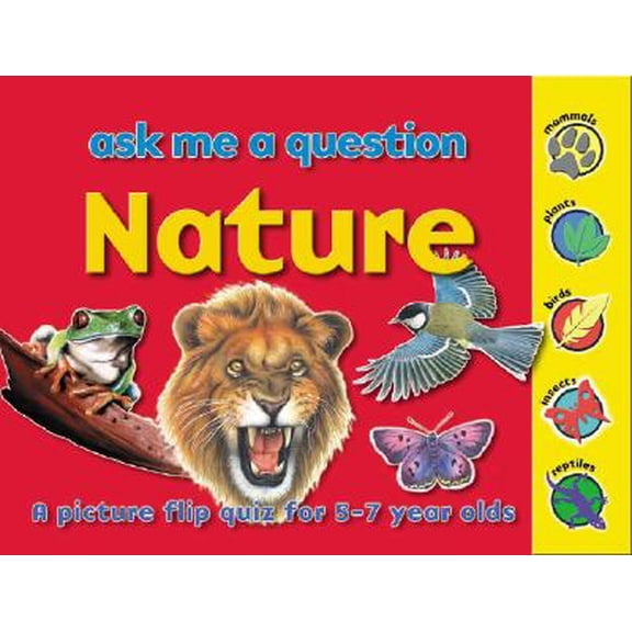 Pre-Owned Nature: Ask Me a Question: A Picture Flip Quiz for 5-7 Year Olds (Ask Me a Question series) (Unknown) 1842361252 9781842361252