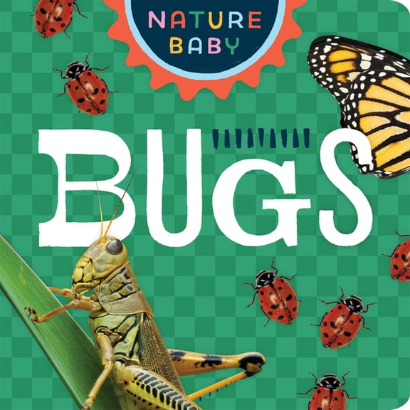 Nature Baby Nature Baby: Bugs, (Board Book)