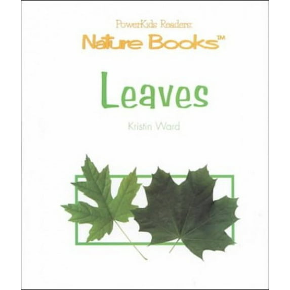 Pre-Owned Leaves Nature Books New York, N.Y. . Library Binding Kristin Ward
