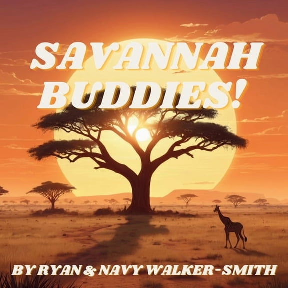 The Nature Buddies Series! Savannah Buddies: An Educational Safari Storybook for Kids Ages 3-9 Learn About African Animals Through Fun Rhymes and B, (Paperback)